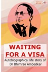 Waiting for a Visa - Bhimrao Ambedkar - 9798211262645