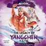 Avatar, the Last Airbender: The Legacy of Yangchen -  - 9798212018678