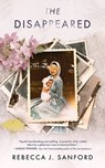 The Disappeared - Rebecca J. Sanford - 9798212638036