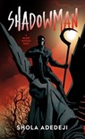 Shadowman - Shola Adedeji - 9798212708340