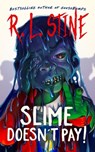Slime Doesn't Pay! - R. L. Stine - 9798212877107