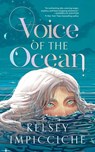 Impicciche, K: Voice of the Ocean - Kelsey Impicciche - 9798212980906