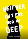 Neither Out Far Nor In Deep - Leah T. Williams - 9798215023129