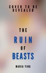 The Ruin of Beasts - Maria Ying - 9798215026816