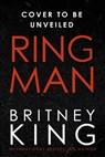 Ringman: A Psychological Thriller - Britney King - 9798215029237