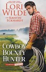 Cowboy Bounty Hunter - Lori Wilde ; Kristin Eckhardt - 9798215036013