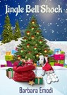 Jingle Bell Shock - Barbara Emodi - 9798215036983