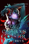 His Glorious Monster - D. N. Bryn - 9798215042977