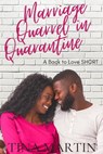 Marriage Quarrel in Quarantine - Tina Martin - 9798215049747