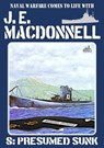 Presumed Sunk - J.E. Macdonnell - 9798215051016