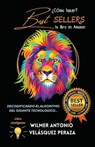 ¿Cómo hacer Best Sellers tu libro en Amazon? - Wilmer Antonio Velásquez Peraza - 9798215066423