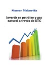 Invertir en petróleo y gas natural a través de ETC - Simone Malacrida - 9798215079706