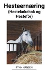 Hesteernæring (Hestekokebok og Hestefôr) - Fynn Hansen - 9798215089019