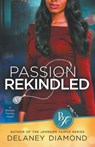 Passion Rekindled - Delaney Diamond - 9798215092118
