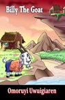 Billy the Goat - Omoruyi Uwuigiaren - 9798215113424