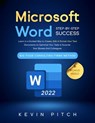 Microsoft Word Guide for Success: Achieve Efficiency and Professional Results in Every Document [IV EDITION] - Kevin Pitch - 9798215116890