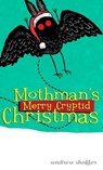 Mothman's Merry Cryptid Christmas - Andrew Shaffer - 9798215117972