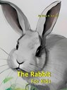 The Rabbit for Kids - Tony R. Smith - 9798215124734
