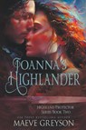 Joanna's Highlander - Maeve Greyson - 9798215137819