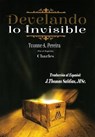 Develando lo Invisible - Yvonne A. Pereira ; Por el Espíritu Charles ; J.Thomas Saldias, MSc. - 9798215149928
