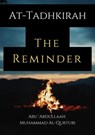 At-Tadhkirah the Reminder - Abu 'Abdullaah Muhammad Al-Qurtubi - 9798215150207