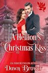 A Hellion's Christmas Kiss - Dawn Brower - 9798215185940