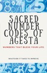 Sacred Number Codes of Agesta - Edwin Pinto - 9798215186718