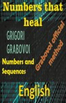 Numbers That Heal, Grigori Grabovoi - Edwin Pinto - 9798215204221
