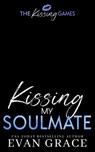 Kissing My Soulmate - Evan Grace - 9798215214473