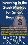 Harrison, M: Investing in the Stock Market for Smart Beginne - Matthew Rymer Harrison - 9798215216835