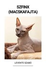 Szfinx (Macskafajta) - Levente Szabó - 9798215225134