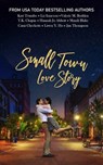 Small Town Love Story - Kari Trumbo ; Liz Isaacson ; Valerie M. Bodden ; T.K. Chapin ; Hannah Jo Abbott ; Mandi Blake ; Cami Checketts ; Liwen Y. Ho ; Jan Thompson - 9798215225752