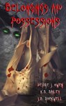 Belongings and Possessions - Deidre J Owen ; K.B. Bailey ; J. B. Rockwell - 9798215227442