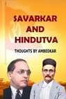 Savarkar and Hindutva : Thoughts by Ambedkar - Bhimrao Ambedkar - 9798215239780