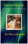 De Uitverkorene - Tracilyn George - 9798215258514