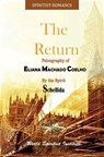 The Return - Eliana Machado Coelho ; By the Spirit Schellida ; Cristofer Valdiviezo Pintado - 9798215270813