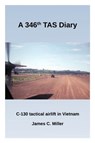 A 346th TAS Diary - James C. Miller - 9798215310960