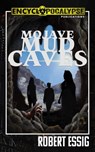 Mojave Mud Caves - Robert Essig - 9798215325773