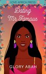 Dating Mr Famous - Glory Abah - 9798215329221