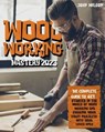 Woodworking Mastery 2023 - John Wilson - 9798215357088