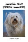 Havannai Pincs (Bichon Havanese) - Levente Szabó - 9798215392027