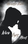 When Eyes Meet - Michelle Rider - 9798215402542