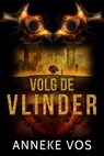 Volg de vlinder - Anneke Vos - 9798215421208