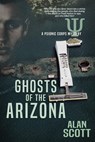 Ghosts of the Arizona - Alan Scott - 9798215454947