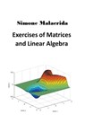 Exercises of Matrices and Linear Algebra - Simone Malacrida - 9798215462416