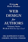 Web Design for Authors - Cheryl McNeil Fisher ; Kathleen P King - 9798215480380