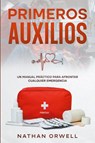 Primeros Auxilios - Nathan Orwell - 9798215489482
