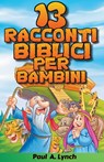 13 racconti biblici per bambini - Paul Lynch - 9798215501214