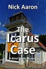 The Icarus Case (The Blind Sleuth Mysteries Book 16) - Nick Aaron - 9798215509494