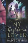 My Highland Lover - Maeve Greyson - 9798215509951
